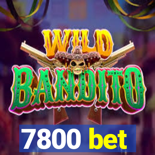 7800 bet